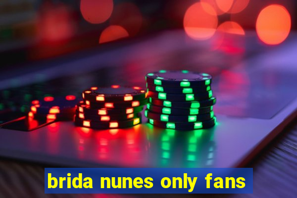 brida nunes only fans